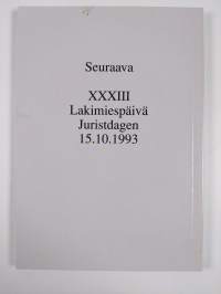 &quot;Eurooppaan! Eurooppaan?&quot; : Suomen lakimiesliiton XXXII lakimiespäivän pöytäkirja 25.10.1991