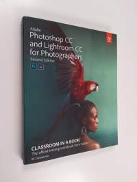 Adobe Lightroom CC and Photoshop CC for Photographers Classroom in a Book (2019 Release)