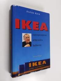 Ikea : entreprenören, affärsidén, kulturen