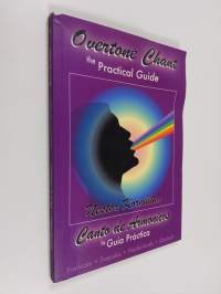 Overtone Chant : the practical guide