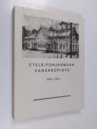 Etelä-Pohjanmaan kansanopisto 1892-1952