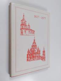 Helsingin ortodoksinen seurakunta 1827-1977