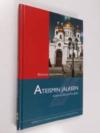 Ateismin jälkeen : uskonnollisuus Venäjällä
