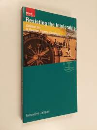 Resisting the Intolerable : guided by a Human Rights Compass