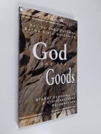 God and the goods : global economy in a civilizational perspective
