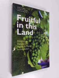 Fruitful is this Land. Pluralism, Dialogue and Healing in Migrant Pentecostalism