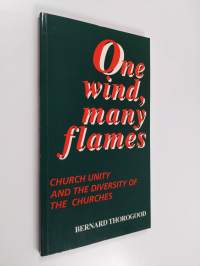 One wind, many flames : Church unity and the diversity of the Churches