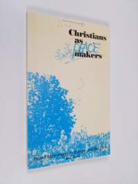 Christians as peace makers : peace movements in Europe and the USA