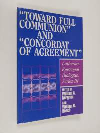 &quot;Toward full communion&quot; and &quot;Concordat of agreement&quot;