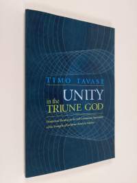 Unity in the Triune God - Trinitarian Theology in the Full-Communion Agreements of the Evangelical Lutheran Church in America