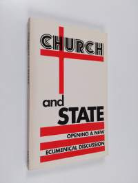 Church and state : opening a new ecumenical discussion