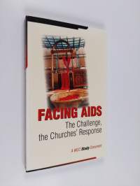 Facing AIDS : the challenge, the churches&#039; response