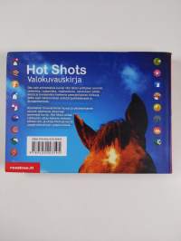 Hot shots : valokuvauskirja - ota huippukuvia helposti
