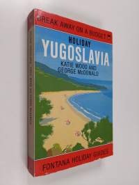 Holiday Yugoslavia (Break away on a budget)
