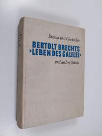Bertolt Brechts &#039;Leben des Galilei&#039; und andere Stücke