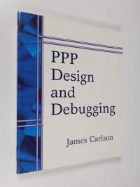 PPP design and debugging - Point-to-point protocol design and debugging