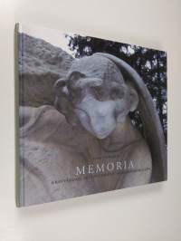 Memoria : gravvårdar, skulpturkonst och minneskultur (ERINOMAINEN)