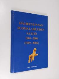 Hämeenlinnan suomalaisuuden säätiö 1905-2006 (1919-2006)