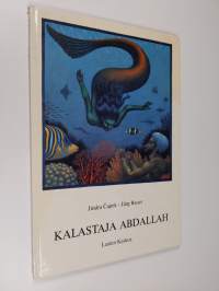 Kalastaja Abdallah : ihmeellinen tarina Abdallah Maan asukkaasta ja Abdallah Meren asukkaasta