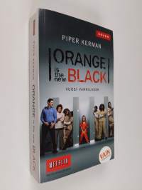 Orange is the new black : vuosi vankilassa