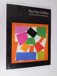 The Tate Gallery : an illustrated companion to the National Collections of British &amp; Modern Foreign Art