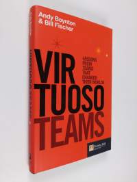 Virtuoso teams : lessons from teams that changed their worlds (ERINOMAINEN)