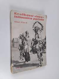 Kesäkausi sioux-intiaanien parissa