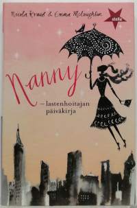 Nanny - lastenhoitajan päiväkirja. (Romaani)