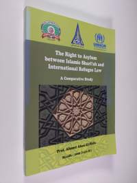 The right to Asylum between Islamic Shari&#039;ah and international refugee law - a comparative study