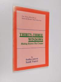 Thirty-three Windows - Making Known the Creator : the Thirty-third Word from the Risale-i Nur Collection