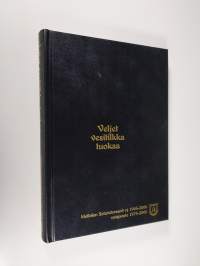 Veljet, vesitilkka tuokaa : Hollolan Sotaveteraanit ry 1966-2006, naisjaosto 1975-2006