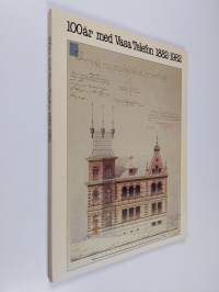 100 år med Vasa telefon 1882-1982