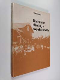 Raivaajan sisulla ja sopuisuudella : Humppilan työväenyhdistys 1904-1984