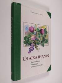 Oi aika ihanin : suomalaisia runoja ja proosaa kesästä