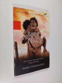 Rabbit-Proof Fence - The True Story of One of the Greatest Escapes of All Time
