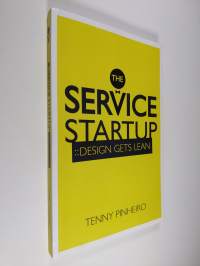 The Service Startup - Design Thinking Gets Lean (ERINOMAINEN)