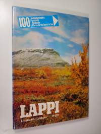 Lappi : 100 matkailukohdetta = Lappland : 100 turistmål = Lappland : Reiseziele = Lapland : 100 places for the tourist to see