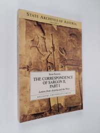 State archives of Assyria : Letters from Assyria and the West, Vol. 1 - The correspondence of Sargon II. Part 1