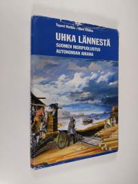 Uhka lännestä : Suomen meripuolustus autonomian aikana