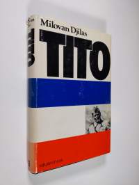 Tito : kriittinen elämäkerta