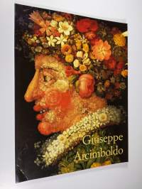 Giuseppe Arcimboldo 1527-1593 : manieristinen taikuri