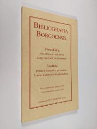 Bibliografia Borgoensis : Förteckning över litteratur som berör Borgå stad och socken = Luettelo Porvoon kaupunkia ja pitäjää koskevasta kirjallisuudesta