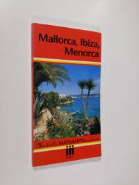 Mallorca, Ibiza, Menorca
