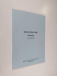 Education 2000 : basic information and outlines for the development of education : visions of education : summary of the report