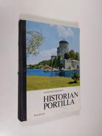 Historian portilla : kotiseudun ja Suomen historiaa nykyajasta menneisyyteen