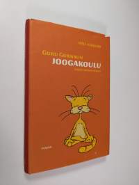 Guru Gurnaun joogakoulu : löydä sisäinen kissasi