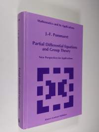 Partial Differential Equations and Group Theory - New Perspectives for Applications