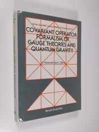 Covariant Operator Formalism of Gauge Theories and Quantum Gravity