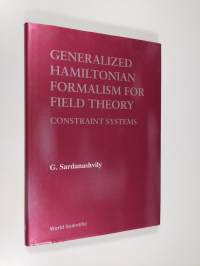 Generalized Hamiltonian Formalism for Field Theory - Constraint Systems
