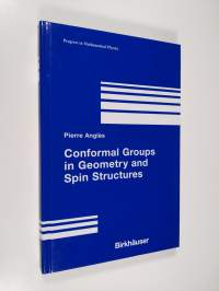 Conformal Groups in Geometry and Spin Structures (ERINOMAINEN)